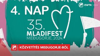 35. Ifjúsági fesztivál, Mladifest - közvetítés Medjugorje-ból 2024.08.04. 16:00