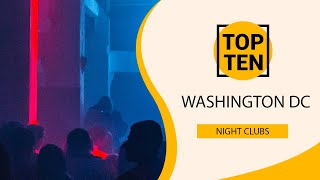 Top 10 Best Night Clubs to Visit in Washington, D.C | USA - English