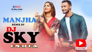 MANJHA -Dj Sky India - Aayush Sharma & Saiee M Manjrekar | Vishal Mishra | Riyaz Aly | Anshul Garg