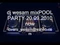 dj wesam mixparty u0026pitbull i know you want me 20.9.2010.wmv