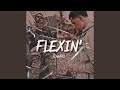 Flexin' (feat. 2SliQ)