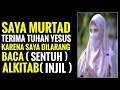 SAYA MURTAD TERIMA TUHAN YESUS' KARENA SAYA DILARANG BACA (SENTUH) ALKITAB / INJIL ❗