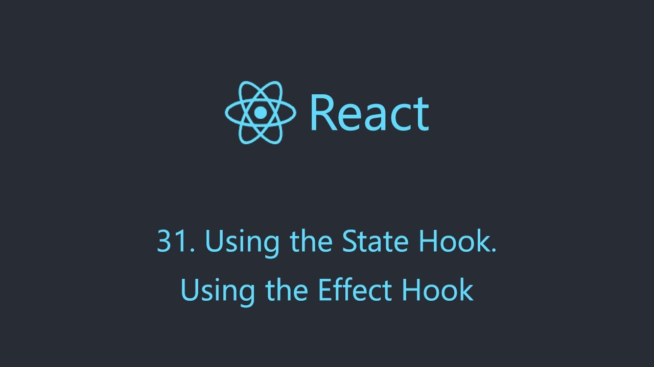 React 31 Using The State Hook Using The Effect Hook Youtube