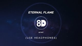 MYMP - Eternal Flame (8D Audio)