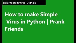 How to Make Simple Virus Python | Prank Friends