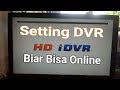 Cara Setting Internet CCTV DVR HD i DVR ( xmeye ) Biar Bisa Online