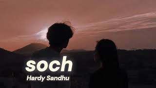 Soch | hardy sandhu | Vibeistic | slowed + reverb