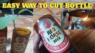 Paano gawing baso ang bote NG alak. how to cut bottle of Redhorse