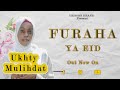 Eid Mubarak 2022 Ukhty Mulihdat - Furaha Ya Eid