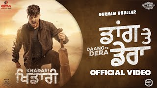 Daang Te Dera (Official Video) Gurnam Bhullar | Daddy Beats | Fateh Shergill | Diamondstar Worldwide