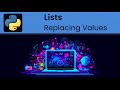 Python - Lists: Replacing Values