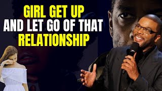 GIRL GET UP AND LET GO OF THAT RELATIONSHIP