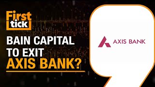 Axis Bank Block Deal: Bain Capital To Sell $430 Million Stake In Axis Via Block Deal