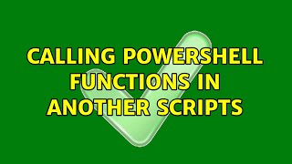 Calling PowerShell functions in another scripts