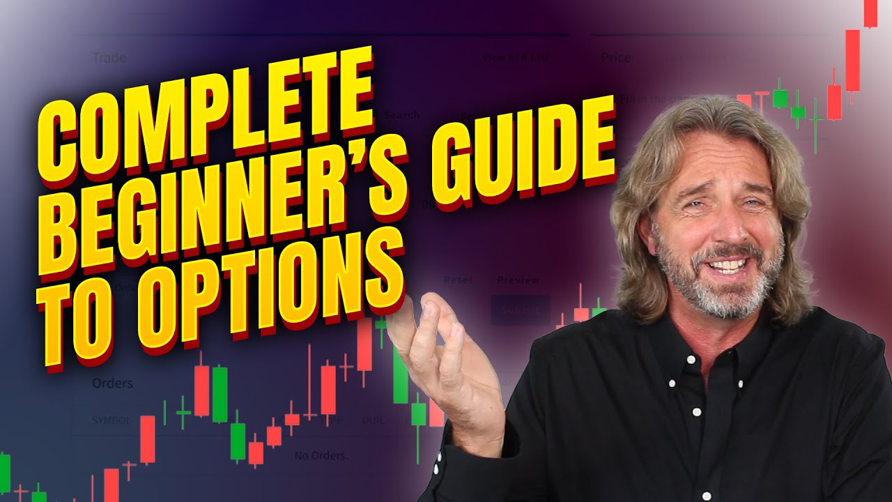 The Complete Beginner Guide To Options Trading - YouTube