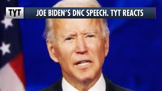 Joe Biden's 2020 Democratic National Convention Speech. TYT Reacts