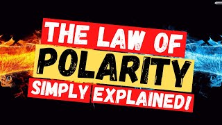 The Law of Polarity Explained In (Simple Terms)