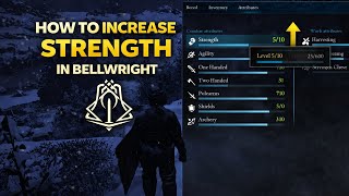 How to Increase Strength in Bellwright (Step by Step)