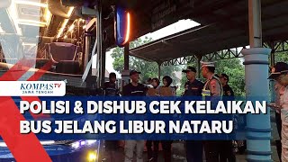 Polisi dan Dishub Cek Kelaikan Bus Jelang Libur Nataru