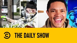 Trevor Noah Presents Social Distancing Made Easy I The Daily Show With Trevor Noah