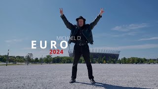 #EURO2024 MICHAEL D - EURO 2024 (Official Video)