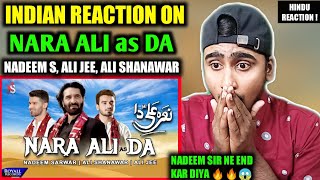 Indian Reacts To Nara Ali Da | Nadeem Sarwar, Ali Shanawar, Ali Jee | 2021 | Indian Boy Reaction