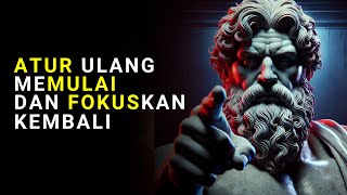 Cara Stoik untuk Mereset, Memulai Ulang, dan Memfokuskan Kembali Hidupmu | Filsafat Stoikisme