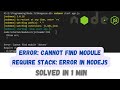 Error: Cannot find module || nodejs error solved