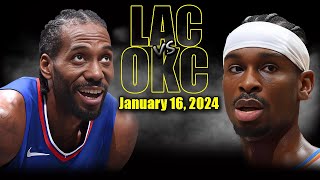 Los Angeles Clippers vs Oklahoma City Thunder Full Game Highlights - January 16 | 2023-24 NBA Season
