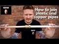 How to Join Plastic and Copper Pipes | Plumbing Guide for Beginners