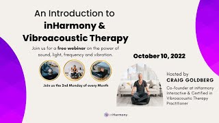 An Introduction to inHarmony \u0026 Vibroacoustic Therapy Webinar - October 10, 2022