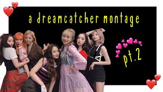 a dreamcatcher montage pt.2 📽️ 드림캐쳐 영상몽타주 2편