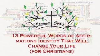 13 Powerful Words of Affirmations Identity That Will Change Your Life (for Christians)