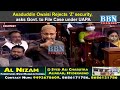 br. asaduddin owaisi rejects ‘z’ security asks govt. to file case under uapa bbn news