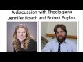 A Convert's Perspective  Discussion with Theologians Jennifer Roach and Robert Boylan