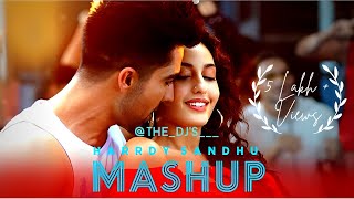 The Hardy Sandhu Mashup | Hardy Sandhu Songs | Latest Of Hardy | DJ Tirth