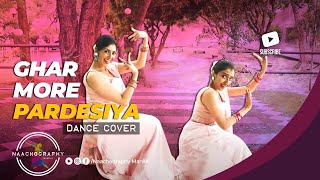 Naachography - Ghar More Pardesiya: A Diwali Special (Kalank Dance Cover)