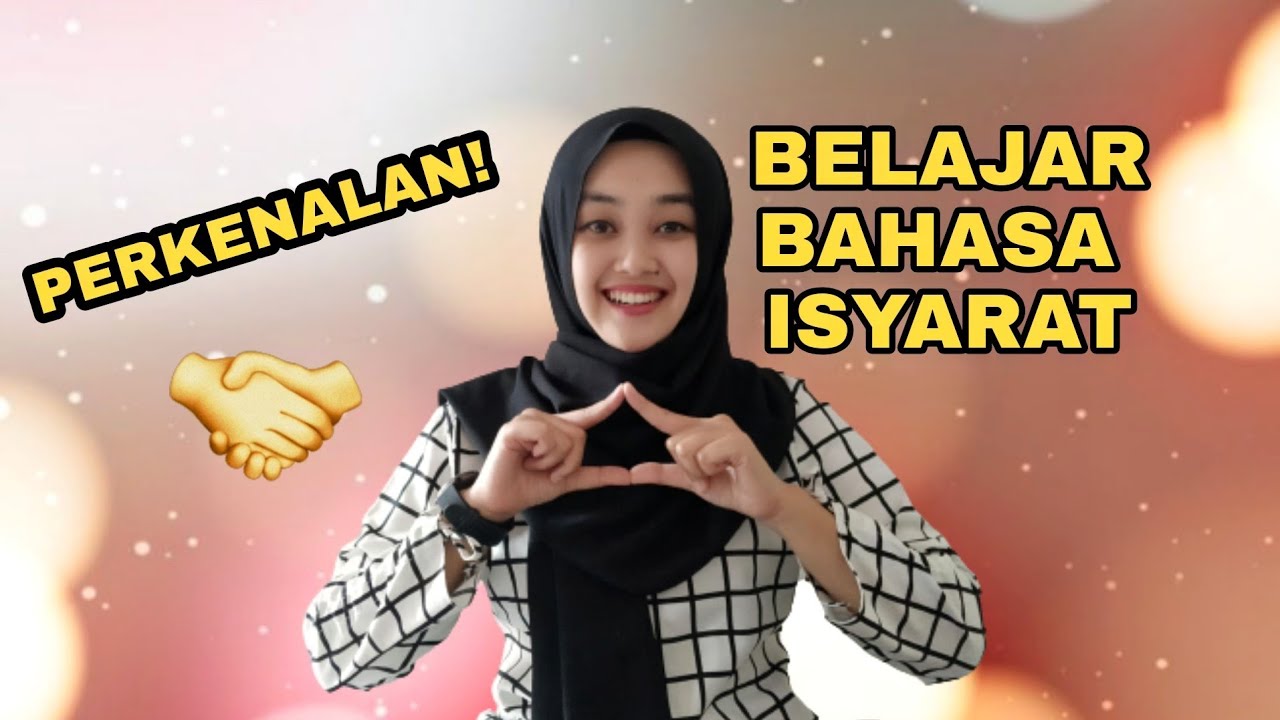 Belajar Perkenalan Bahasa Isyarat - YouTube