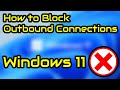 How To Block Outbound Connections With Windows Firewall