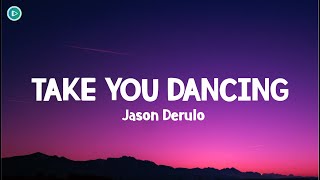 Jason Derulo - Take You Dancing (LYRICS)