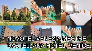 Novotel Venezia Mestre Castellana Hotel, Venice, Italy