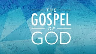 What is the Gospel of God? (By Pastor Fred Bekemeyer)
