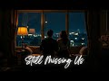 Still Missing Us A Journey Through Love and Loss