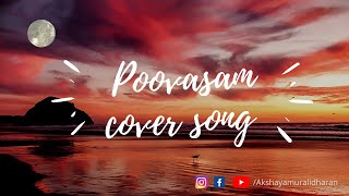 Poovasam cover song | Anbe Sivam | Vidyasagar | Kamalhassan | Akshaya Muralidharan |