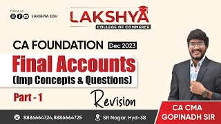 RAPID REVISION FINAL ACCOUNTS PART 1 || CA FOUNDATION DEC 2023||BY CA CMA GOPINADH SIR(AIR 23)