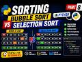 Sorting | Bubble Sort vs Selection Sort | Python Part 8 |