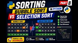 Sorting | Bubble Sort vs Selection Sort | Python Part 8 |