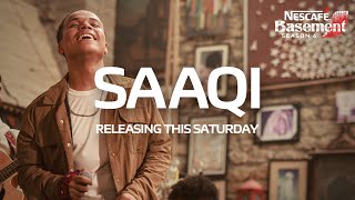 Saaqi | Releasing this Saturday | NESCAFÉ Basement | Season 6 | 2024