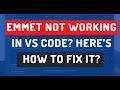 😩 Emmet is Not Working in Visual Studio Code |Here’s How You Can Fix This Problem -NPL Technical