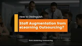 How to Differentiate Staff Augmentation from eLearning Outsourcing?